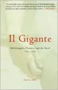 Il Gigante: Michelangelo, Florence, and the David 1492-1504