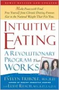 Intuitive Eating: A Revolutionary Program that Works