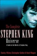 Complete Stephen King Universe: A Guide to the Worlds of Stephen King