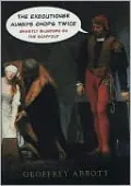 Executioner Always Chops Twice: Ghastly Blunders on the Scaffold