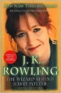 J. K. Rowling: The Wizard Behind Harry Potter