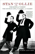 Stan and Ollie: the Roots of Comedy: The Double Life of Laurel and Hardy