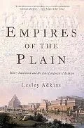 Empires Of The Plain Henry Rawlinson And The Lost Languages Of Babylon