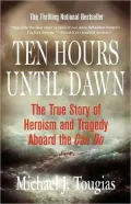 Ten Hours until Dawn: The True Story of Heroism and Tragedy Aboard the Can Do