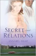 Secret Relations: A Novel