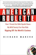 American Roulette: How I Turned the Odds Upside Down---My Wild Twenty-Five-Year Ride Ripping Off the World's Casinos