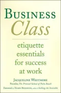 Business Class: Etiquette Essentials for Success at Work