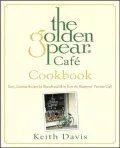 The Golden Pear Cafe Cookbook: Easy, Luscious Recipes for Brunch and More from the Hamptons' Favorite Cafe