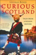 Curious Scotland: Tales from a Hidden History