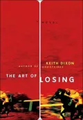 The Art of Losing: A Novel