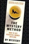 Mystery Method: How to Get Beautiful Women Into Bed