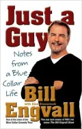 Just a Guy: Notes from a Blue Collar Life