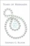Tears of Mermaids: The Secret Story of Pearls