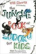 Will Shortz Presents the Jungle Book of Sudoku for Kids: 150 Fun Puzzles!