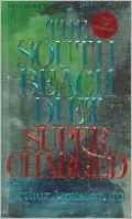 The South Beach Diet Supercharged: Faster Weight Loss and Better Health for Life