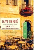 La Vie En Rose: A Very French Adventure Continues