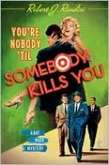 You're Nobody 'Til Somebody Kills You (Rat Pack Mystery #4)