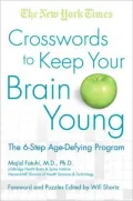 New York Times Crosswords to Keep Your Brain Young: The 6-Step Age-Defying Program