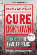 Cure Unknown: Inside the Lyme Epidemic