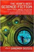 Year's Best Science Fiction: Twenty-Fifth Annual Collection