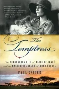 The Temptress: The Scandalous Life of Alice de Janze and the Mysterious Death of Lord Erroll