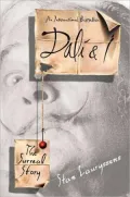 Dali and I: The Surreal Story