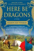 Here Be Dragons (Welsh Princes Series #1)