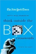 New York Times Think Outside the Box Crosswords: 75 Specially Selected Witty, Wild Puzzles