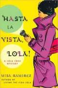 Hasta La Vista, Lola!