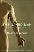 The Naked Man: A Study of the Male Body