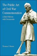 Public Art of Civil War Commemoration: A Brief History with Documents