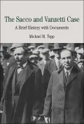 Sacco and Vanzetti Case: A Brief History with Documents