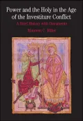 Power and the Holy in the Age of the Investiture Conflict: A Brief History with Documents