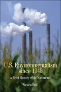 U. S. Environmentalism Since 1945: A Brief History with Documents (The Bedford Series in History and Culture)