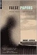 False Papers: Essays on Exile and Memory