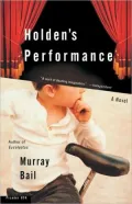 Holden's Performance : A Novel