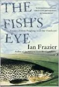 Fish's Eye: Essays About Angling and the Outdoors