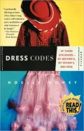 Dress Codes : Of Three Girlhoods: My Mother's, My Father's, and Mine
