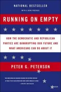 Running on Empty: How the Democratic and Republican Parties Are Bankrupting Our Future and What Americans Can Do about It