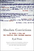 Absolute Convictions: My Father, a City, and the Conflict that Divided America