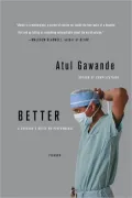 Book cover of Better: A Surgeon's Notes on Performance