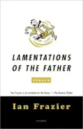 Lamentations of the Father: Essays