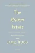 Broken Estate: Essays on Literature and Belief