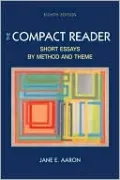 The Compact Reader: Short Essays by Method and Theme