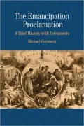 The Emancipation Proclamation: A Brief History with Documents