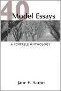 40 Model Essays: A Portable Anthology