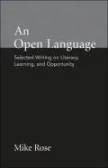 Open Language: Selected Writing on Literacy, Learning, and Opportunity