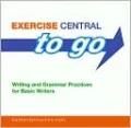 Exercise Central to Go: Writing and Grammar Practices for Basic Writers