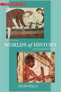 Worlds of History Volume One: A Comparative Reader: To 1550