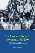 American Women's Movement, 1945-2000: A Brief History with Documents